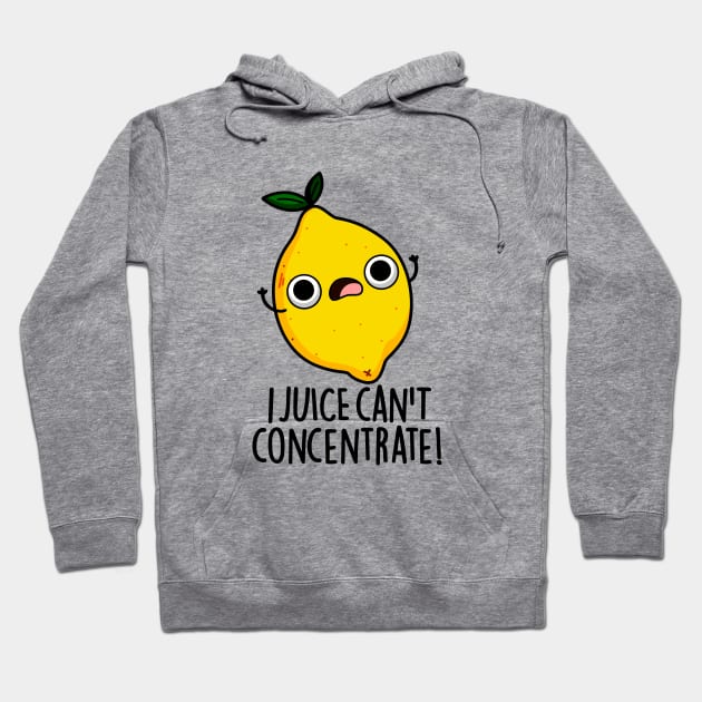 I Juice Can't Concentrate Cute Fruit Pun Hoodie by punnybone